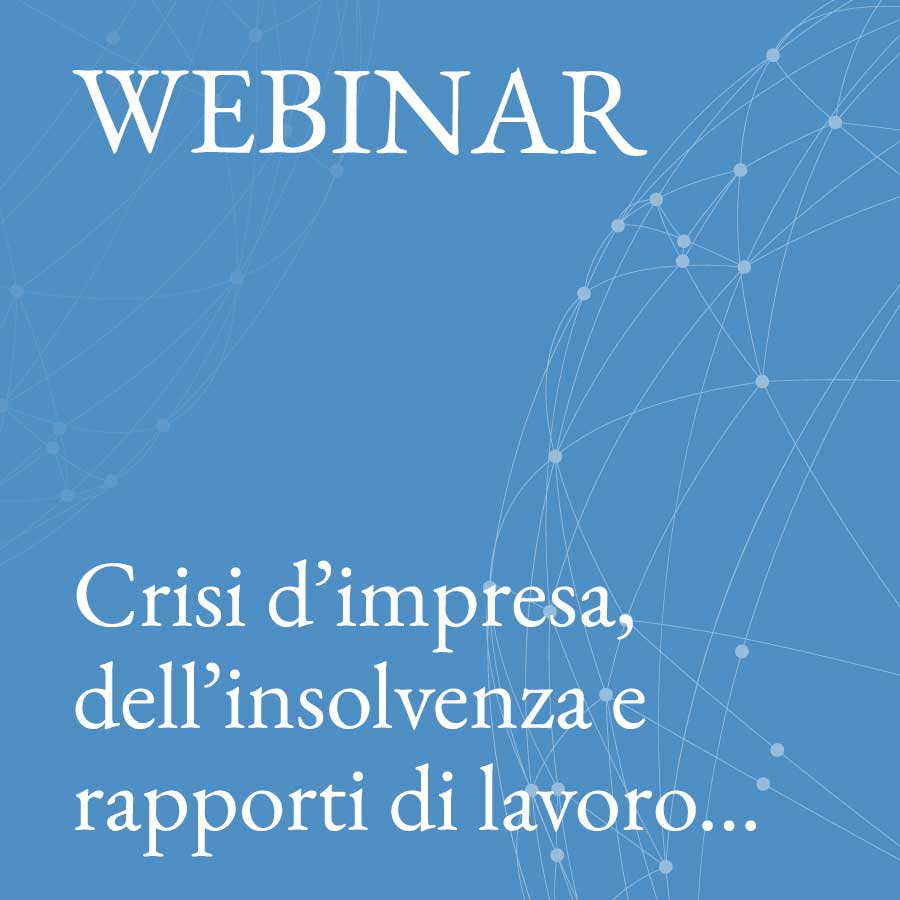 Crisi d'impresa e dell'insolvenza e rapporti di lavoro - MMBA