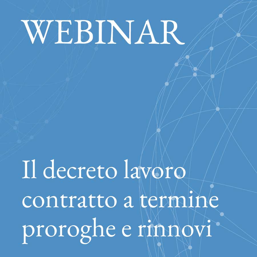 Il decreto lavoro contratto a termine: proroghe e rinnovi